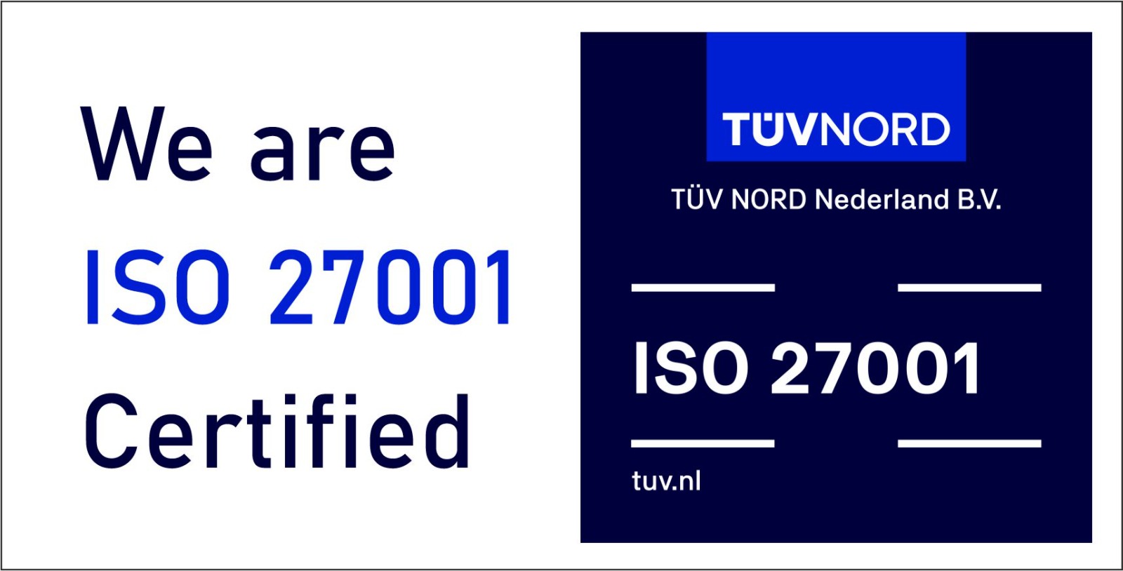 Image displaying the text "We are ISO 27001 Certified" with TÜV NORD Nederland B.V. logo.